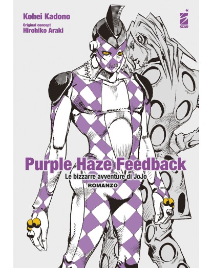 Purple Haze Feedback – Le Bizzarre Avventure di Jojo Romanzo – Edizioni Star Comics – Italiano