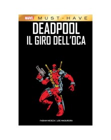 Marvel Must-Have Deadpool Il giro dell' oca – Panini Comics – Italiano