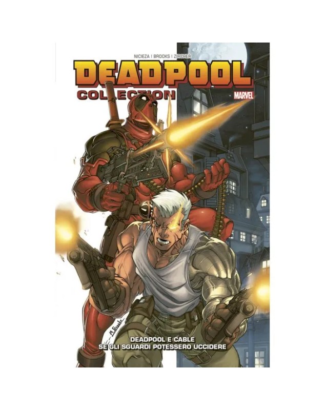 Deadpool Collection Vol. 3 – Deadpool e Cable: Se Gli Sguardi Potessero ...