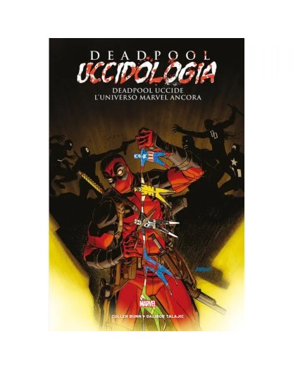 Deadpool: Uccidologia Vol.4  – Panini Comics – Italiano