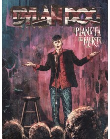 Dylan Dog  – Il Pianeta dei Morti 8 – Una Risata vi Resusciterà – Sergio Bonelli Editore – Italiano