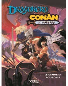 Dragonero E Conan Il Barbaro  Le Gemme Di Aquilonia – Sergio Bonelli Editore – Italiano
