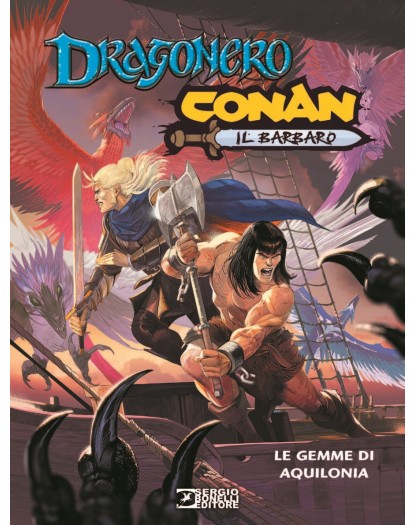 Dragonero E Conan Il Barbaro  Le Gemme Di Aquilonia – Sergio Bonelli Editore – Italiano