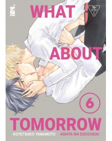 What About Tomorrow – Ashita wa Docchida! 6 – Queer 94 – Edizioni Star Comics – Italiano