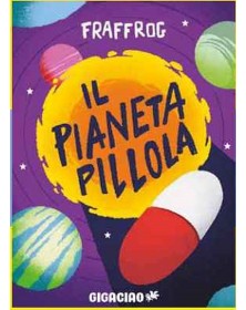 Il Pianeta Pillola – Gigaciao – Italiano