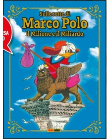 Sulle Rotte di Marco Polo – Il Milione e il Miliardo – Panini Comics – Italiano