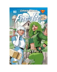 Fire e Ice Benvenuti a Smallville – Panini Comics – Italiano
