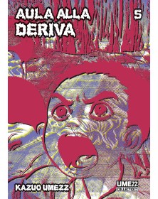 Aula alla Deriva 5 – Umezz Collection 21 – Edizioni Star Comics – Italiano