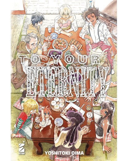 To Your Eternity 21 – Starlight 361 – Edizioni Star Comics – Italiano