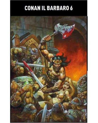 Conan il Barbaro 6 (24) – Panini Comics – Italiano