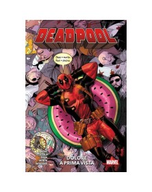 Deadpool Vol. 1: Dolore A Prima Vista – Panini Comics – Italiano