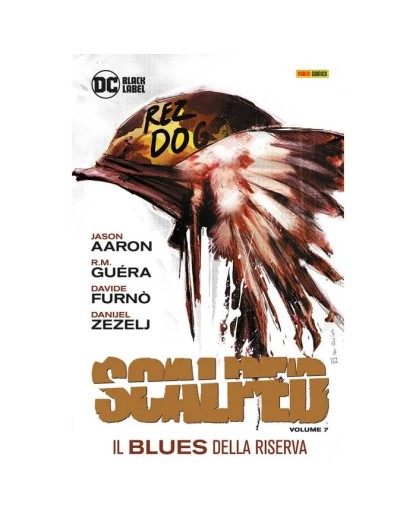 Scalped Vol. 7 – Il Blues della riserva – DC Black Label Hits – Panini Comics – Italiano