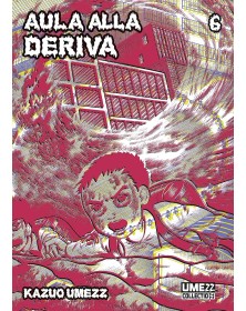 Aula alla Deriva 6 – Umezz Collection 22 – Edizioni Star Comics – Italiano