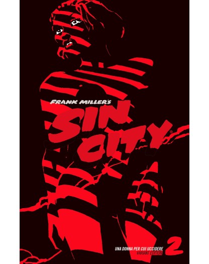 Sin City 2 - Una Donna per cui uccidere - Variant Edition - Edizione Star Comics - Italiano