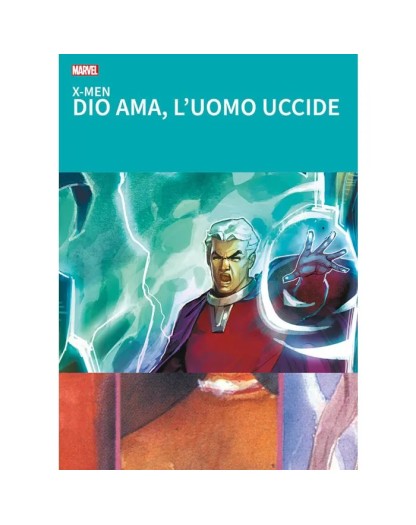 I Grandi Tesori Marvel X-MEN: Dio Ama, L'uomo uccide - Versione estesa  – Panini Comics – Italiano