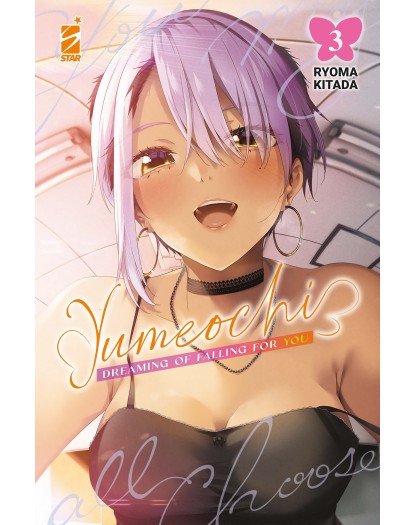 Yumeochi – Dreaming of Falling for You 3 – Dere 16 – Edizioni Star Comics – Italiano