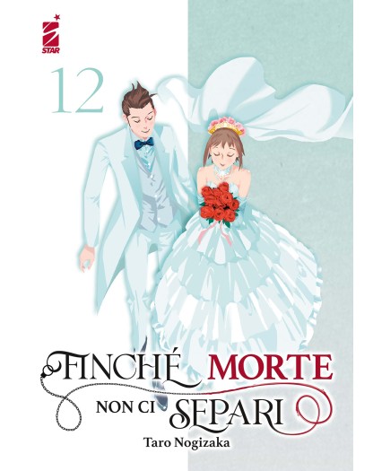 Finchè Morte Non ci Separi 12 – Ghost 228 – Edizioni Star Comics – Italiano