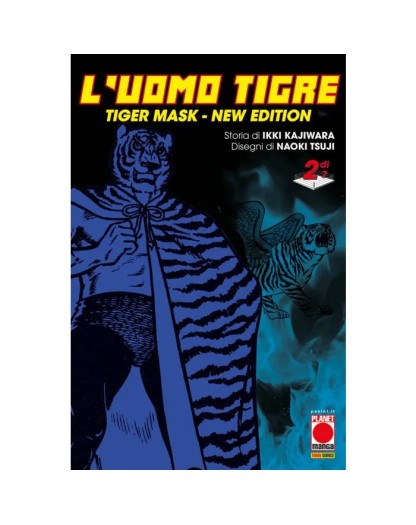 L’UOMO TIGRE - Tiger Mask New Edition 2 (DI 7) – Panini Comics – Italiano