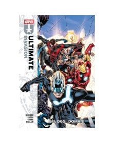 Ultimate Invasion: ieri, oggi e domani  – Panini Comics – Italiano
