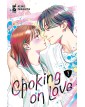 Choking on love vol. 3 - Edizioni Star Comics – Italiano