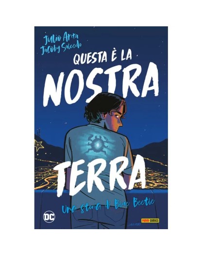 Blue Beetle: Questa è la nostra Terra – Panini Comics – Italiano