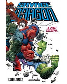 Savage Dragon 13 - A mali estremi...