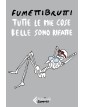 Tutte le Mie Cose Belle Sono Rifatte – Feltrinelli Comics – Italiano
