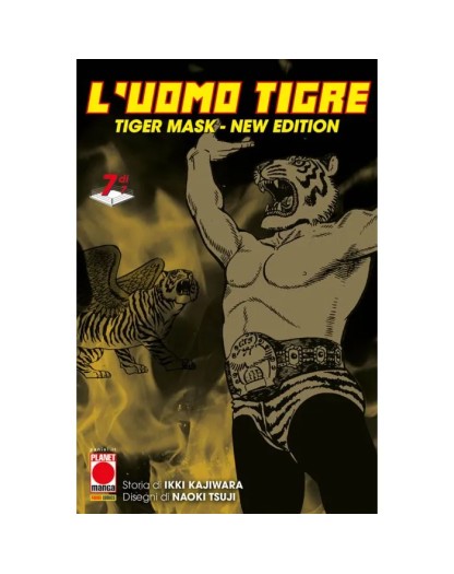 L’UOMO TIGRE - Tiger Mask New Edition 7 (DI 7) – Panini Comics – Italiano