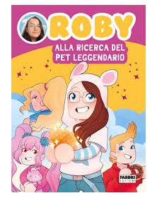 Roby – Alla ricerca del pet leggendario – Fabbri Editori – Mondadori – Italiano