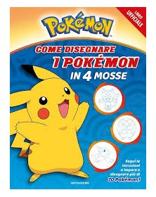 Pokémon - Come disegnare i Pokémon in 4 mosse – Mondadori – Italiano