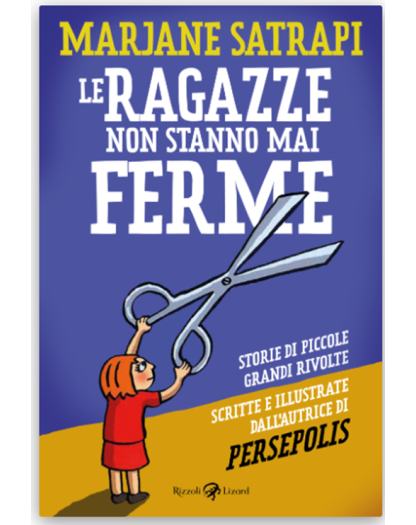 Le Ragazze Non Stanno Mai Ferme – Rizzoli Lizard – Italiano