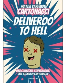 Cartonacci Deliveroo to Hell - Mondadori - Italiano