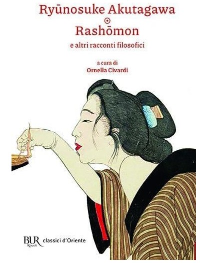 Rashomon e altri racconti filosofici – Rizzoli CLASSICI D'ORIENTE – Italiano