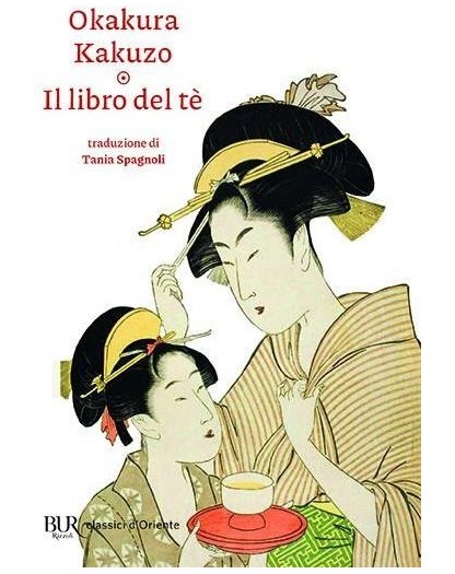 Il libro del tè – Rizzoli CLASSICI D'ORIENTE – Italiano