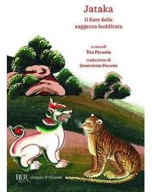 Jataka - Il fiore della saggezza buddista – Rizzoli CLASSICI D'ORIENTE – Italiano