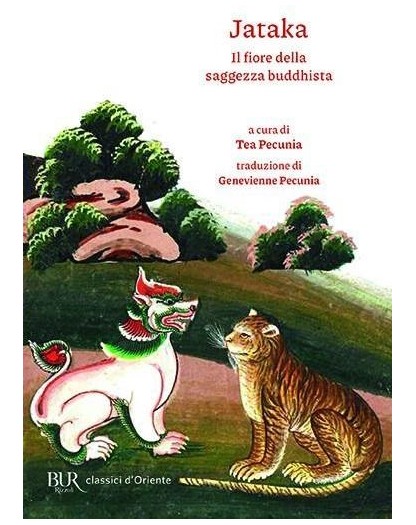 Jataka - Il fiore della saggezza buddista – Rizzoli CLASSICI D'ORIENTE – Italiano