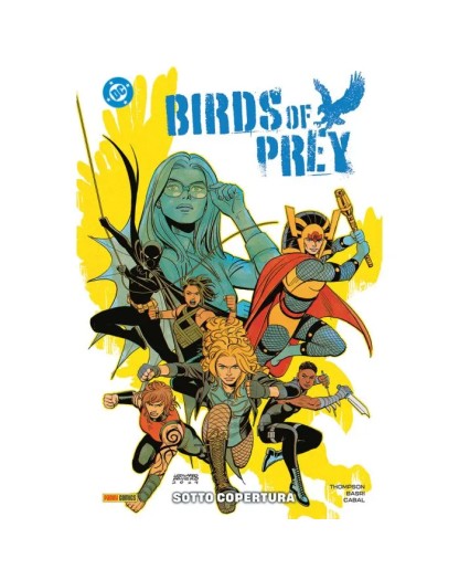 Birds of prey Vol. 3 Sotto copertura  – Panini Comics – Italiano