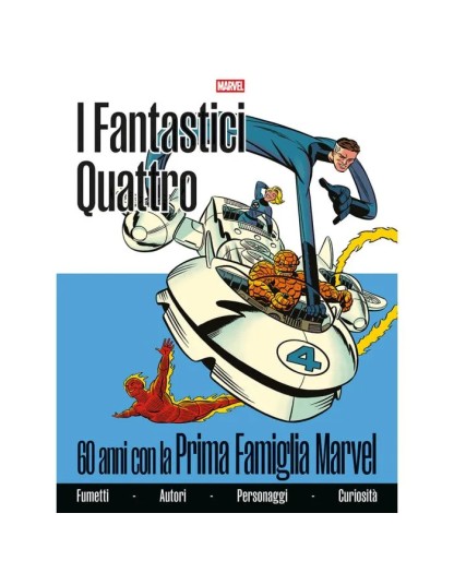Fantastici Quattro :60 Anni con la prima famiglia Marvel – Panini Comics – Italiano