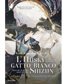 Sua Venerabilità muore - L'husky e il suo gatto bianco Shizun - Vol. 1 - Mondadori - italiano
