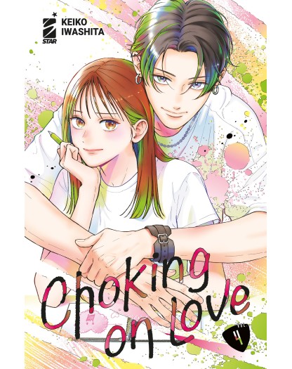 Choking on love vol. 4 - Edizioni Star Comics – Italiano