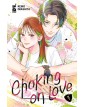 Choking on love vol. 4 - Edizioni Star Comics – Italiano