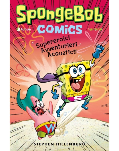 Spongebob Comics Vol. 2 – Supereroici Avventurieri Acquatici! – Tipitondi 162 – Tunuè – Italiano