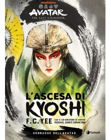 L'ascesa di Kyoshi - Cronache dell'Avatar Vol. 1 – Tunue – Italiano