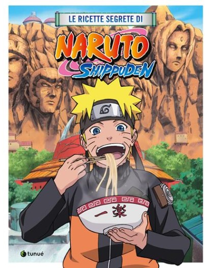 Le ricette segrete di Naruto Shippuden – Tunue – Italiano