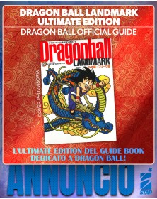 Dragon Ball Landmark Ultimate Edition - Dragon Ball Official Guide DB Universe 11 – Edizioni Star Comics – Italiano