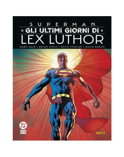 Superman – Gli Ultimi Giorni di Lex Luthor – DC Black Label Complete Collection – Panini Comics – Italiano