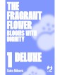 The Fragrant Flower Blooms with Dignity 1 - Ed. Deluxe - j-pop - Italiano