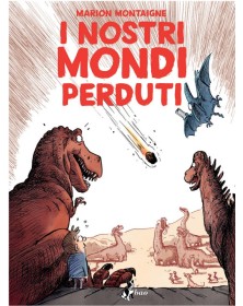 I Nostri Mondi Perduti – Bao Publishing – Italiano
