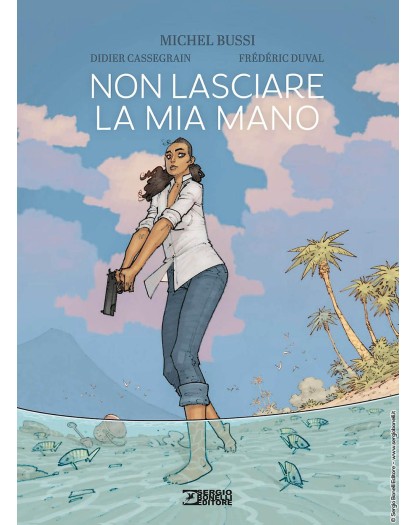 Non Lasciare la Mia Mano – Sergio Bonelli Editore – Italiano