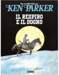 Ken Parker – Il Respiro e il Sogno – Sergio Bonelli Editore – Italiano